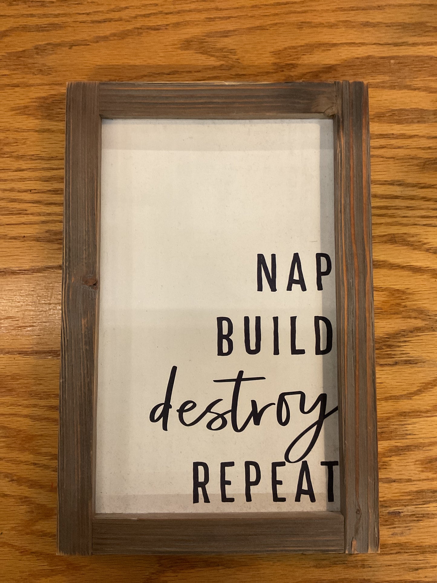 Nap Build Destroy Repeat Wood Sign